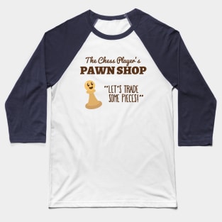 Funny Pawn Shop Puns | Game Gift Ideas | Chess Player Baseball T-Shirt